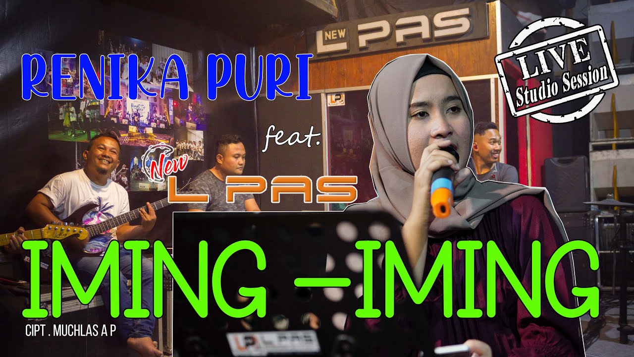 RENIKA PURI ft NEW L PAS | IMING - IMING (Live L PAS Studio)