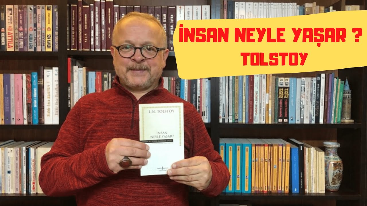 İNSAN NEYLE YAŞAR? / TOLSTOY