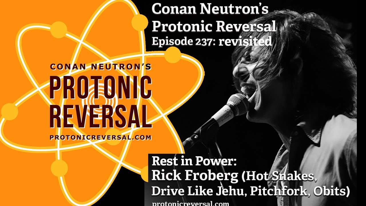 RIP Rick Froberg [Ep237 Rick Froberg (Hot Snakes, Drive Like Jehu, Obits, Pitchfork) Revisited)]