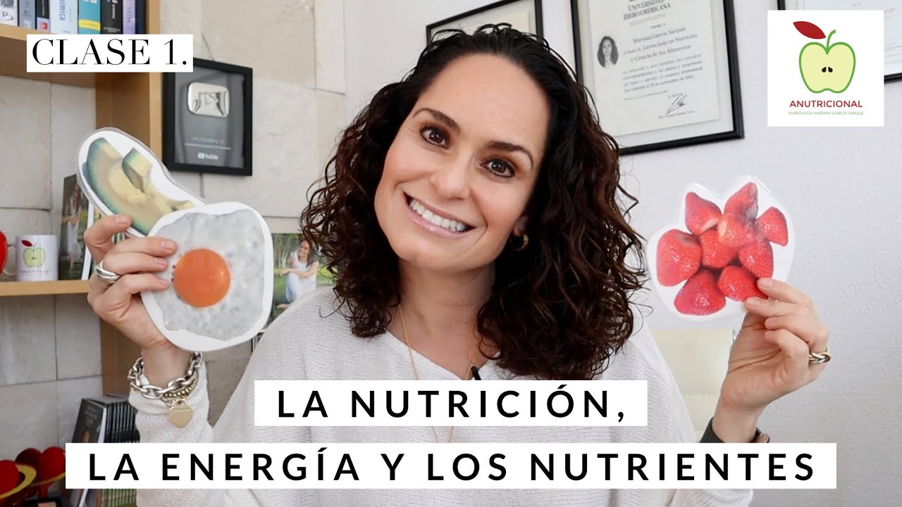 Clase 1. La Nutrición, La Energía Y Los Nutrientes /Anutricional School