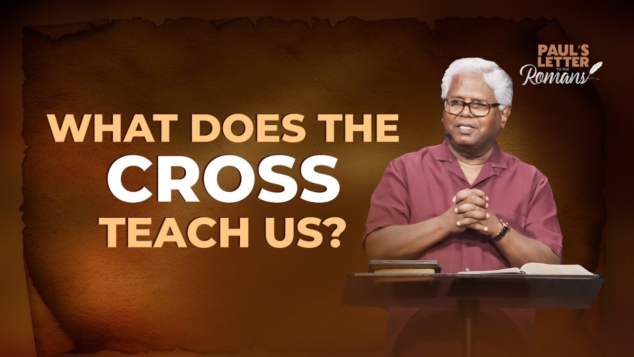 Romans 3 | #12 The Cross vindicates the Righteousness of God | Sam P. Chelladurai