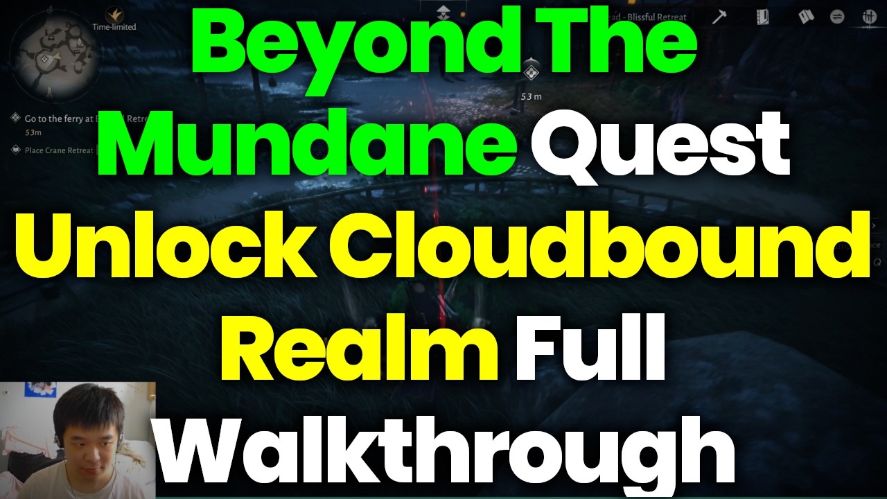 Квест Beyond the Mundane (Разблокировка Cloudbound Realm) &mdash; полное прохождение | Where Winds Meet