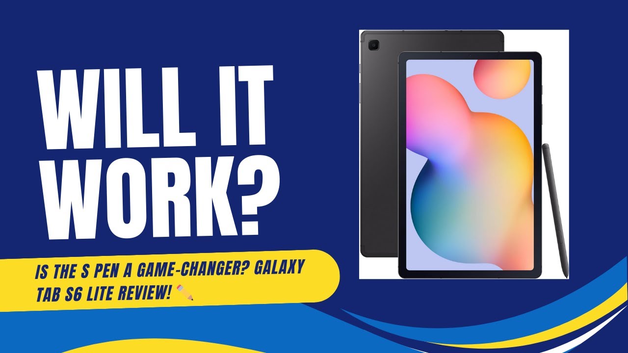 Will it Work? SAMSUNG Galaxy Tab S6 Lite 10.4" 64GB WiFi Android Tablet