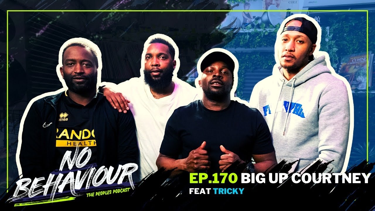 Big up Courtney | No Behaviour Podcast EP. 170 | Margs , Loons & Beanos  Ft Tricky