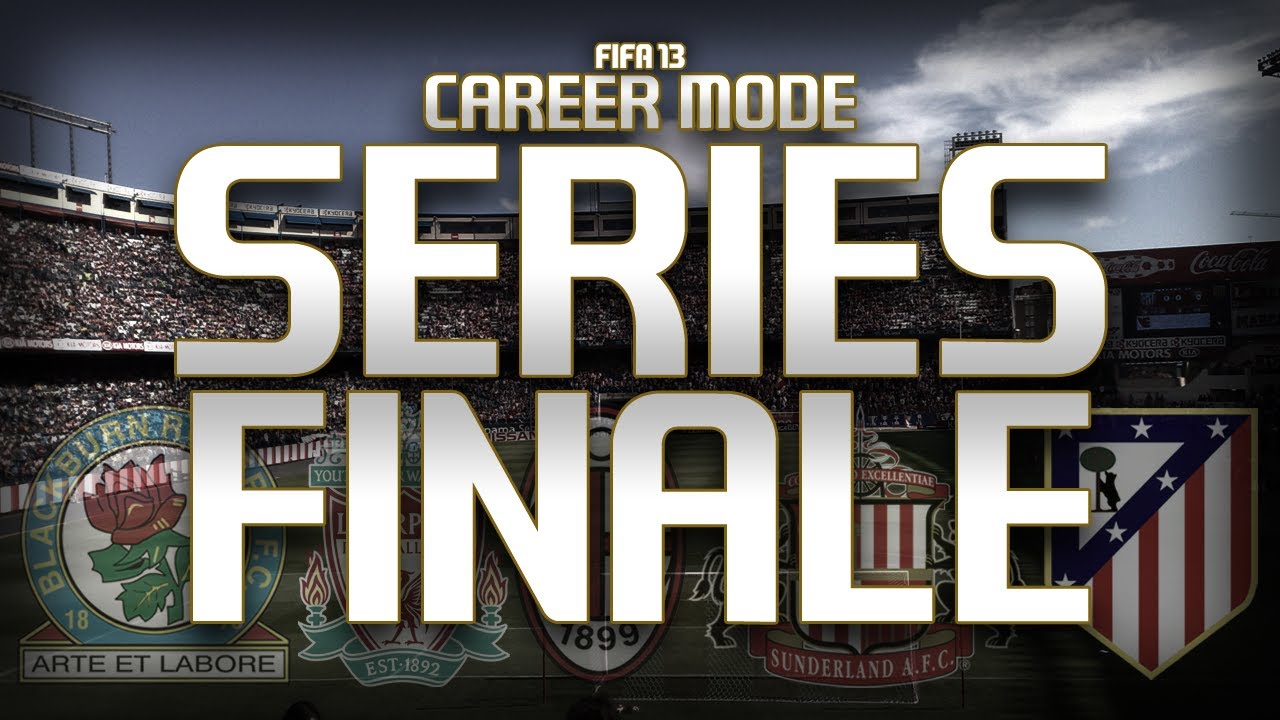FIFA 13 - Career Mode - SERIES FINALE