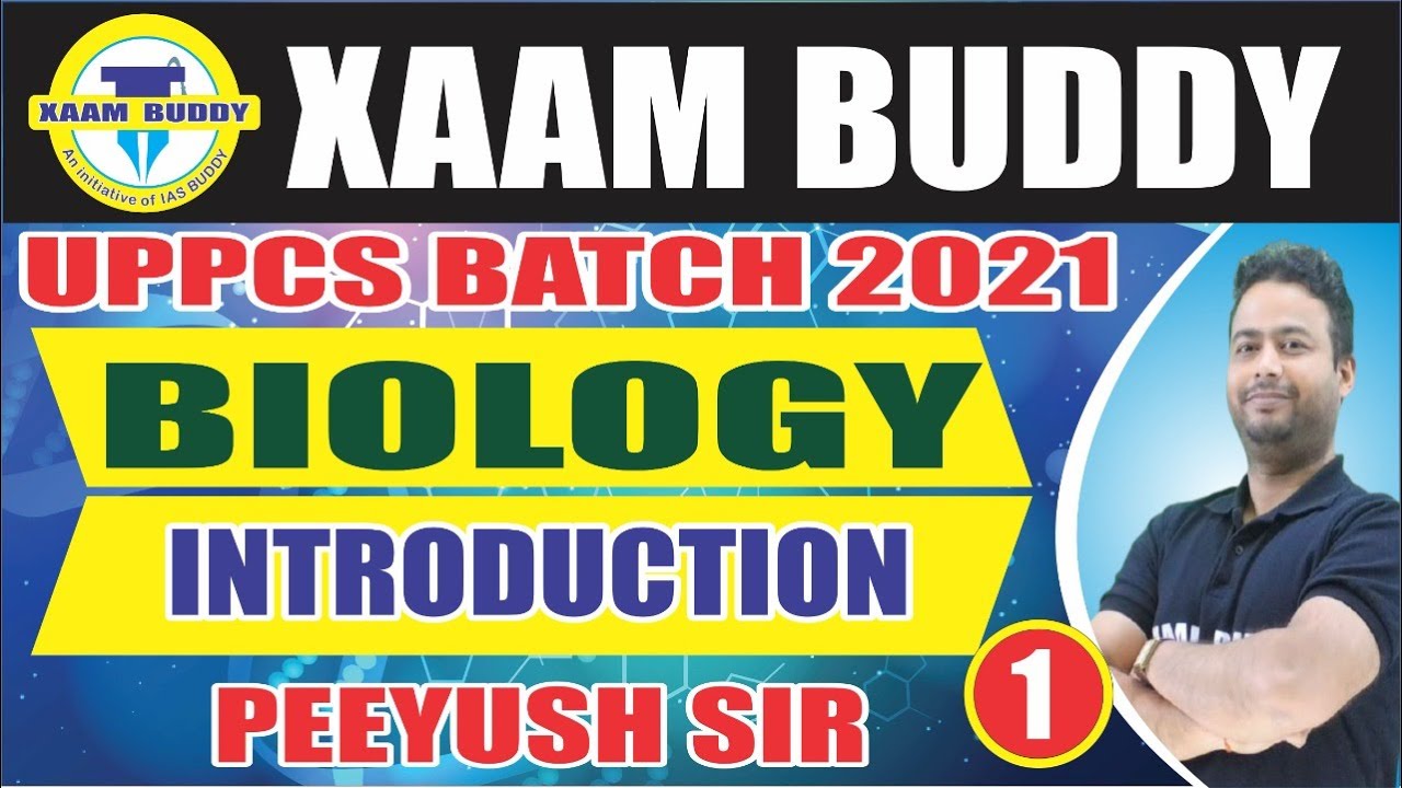 UPPCS Prelims 2021 | SCIENCE L-1 | BIOLOGY | INTRODUCTION | UPPSC 2021 | UPPCS 2021 Preparation