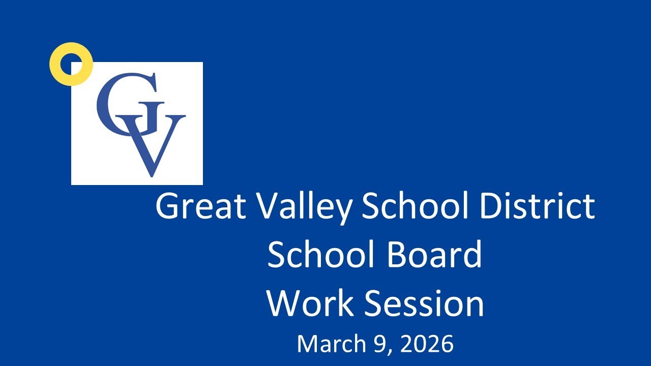 Great Valley School District Board Meeting - March 9, 2026 at 7:30 PM