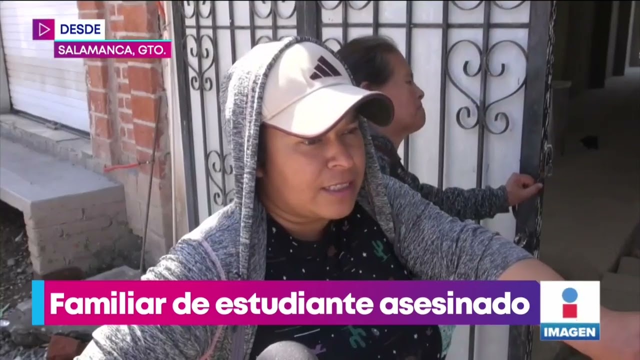 Asesinan a estudiantes en Salamanca; familiares exigen justicia | Noticias con Yuriria Sierra