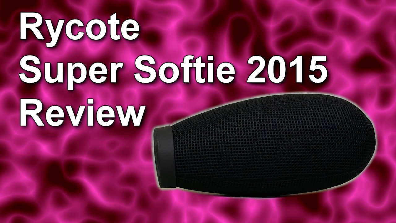 Review: Rycote Super Softie windjammer (2015 revised edition)