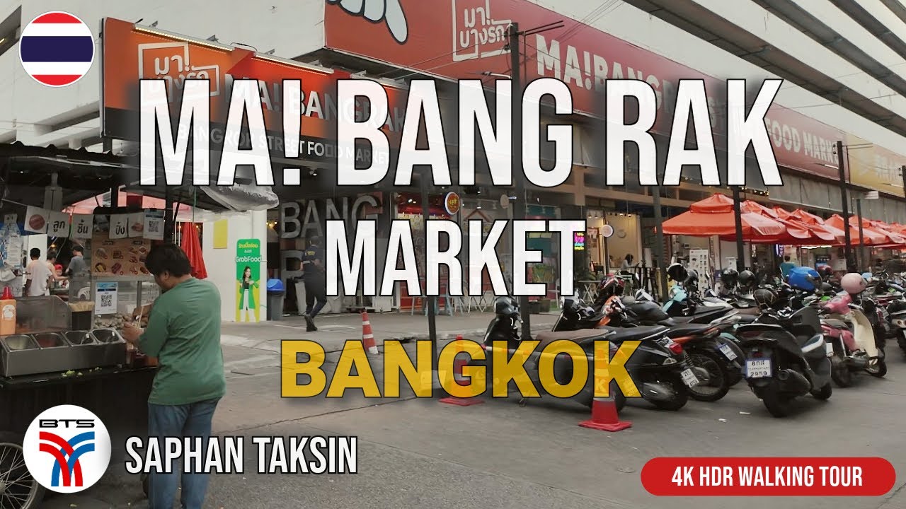 Ma Bang Rak Market, BTS Saphan Taksin, Walking Tour Bangkok 4k, Local Market, Street Food, Shopping