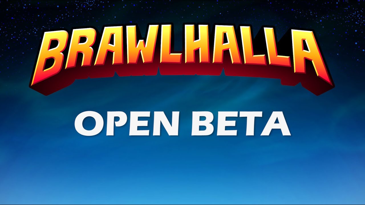 The Brawlhalla Open Beta Date Will Be...