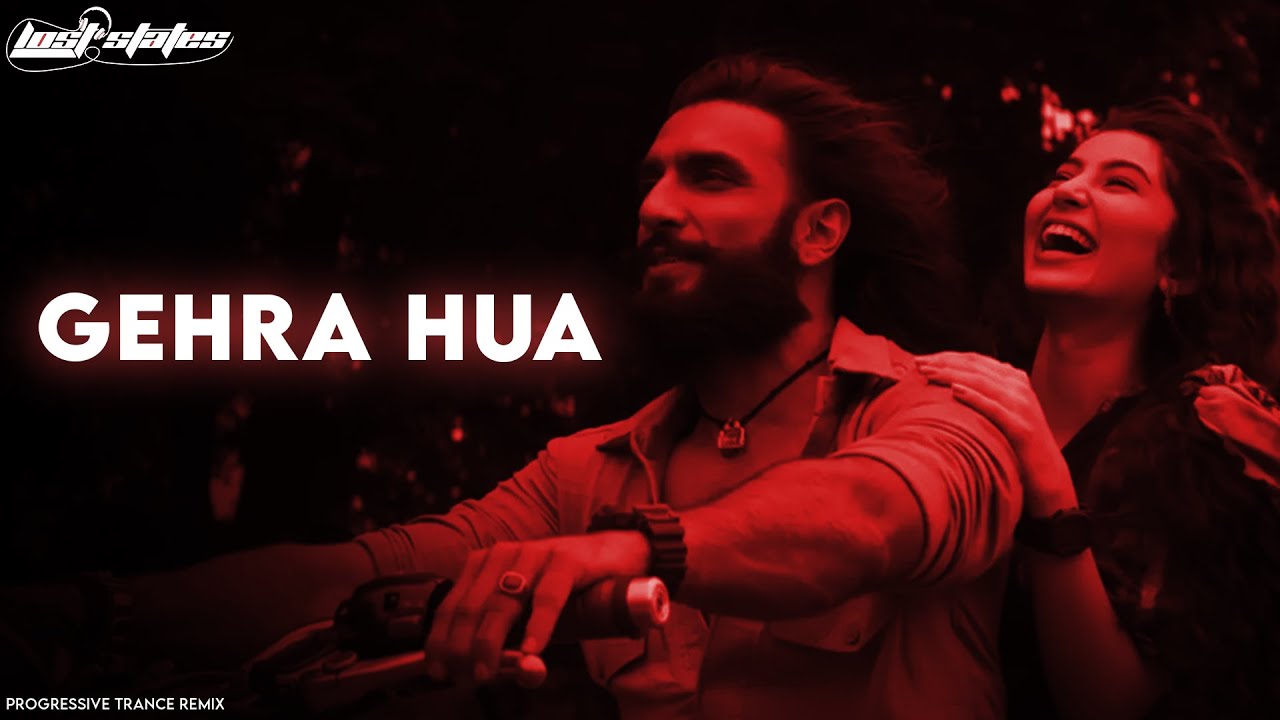 Gehra Hua (Progressive Trance Remix) | Dhurundhar | Lost States Music | Arijit | Ranveer | Saara