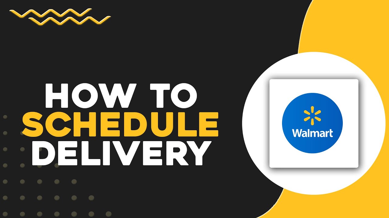 How to Schedule Delivery on Walmart (Quick & Easy)