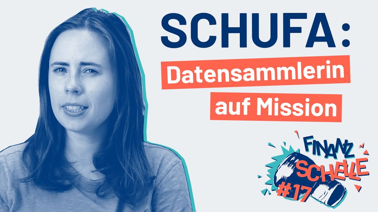 Schufa: Datensammlerin auf Mission | Finanzschelle #17