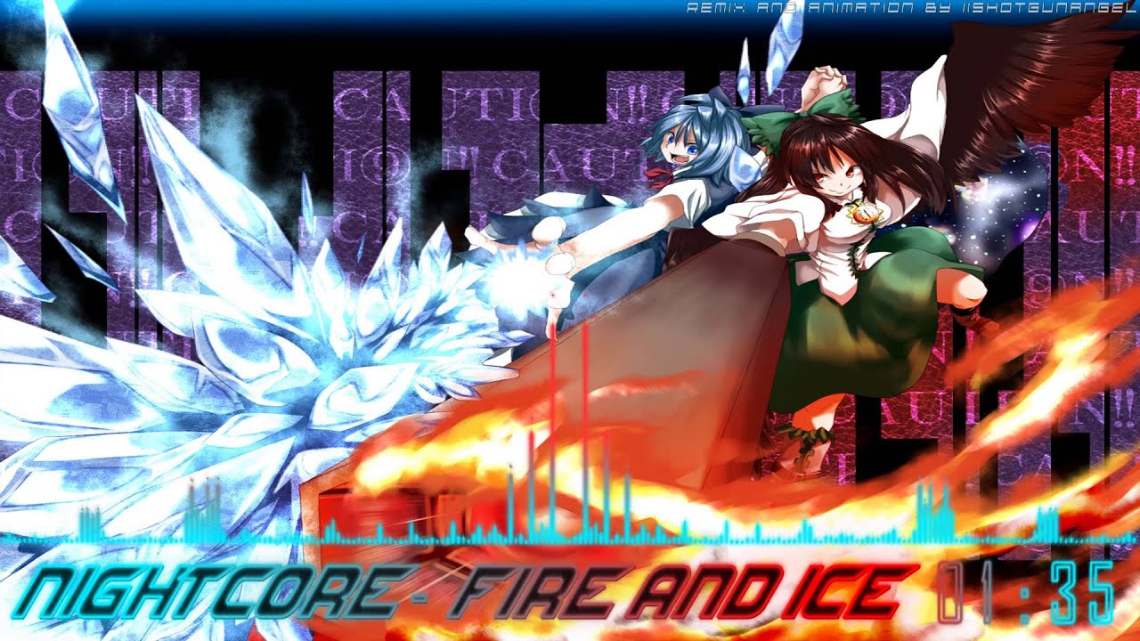 【Nightcore】 Fire & Ice [HQ|1080p]