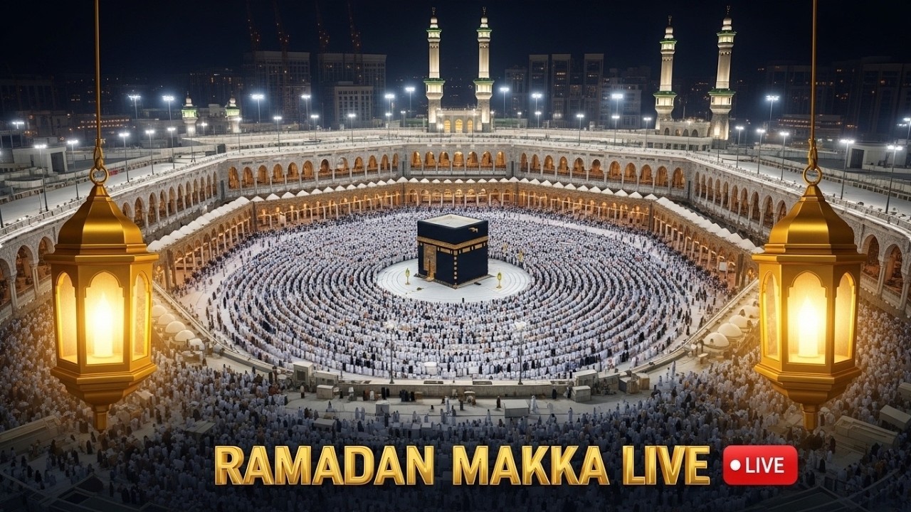 🔴 LIVE Makkah Today Ramadan 🌙 2026 (1447 AH) | Taraweeh, Tahajjud & Kaaba 24/7