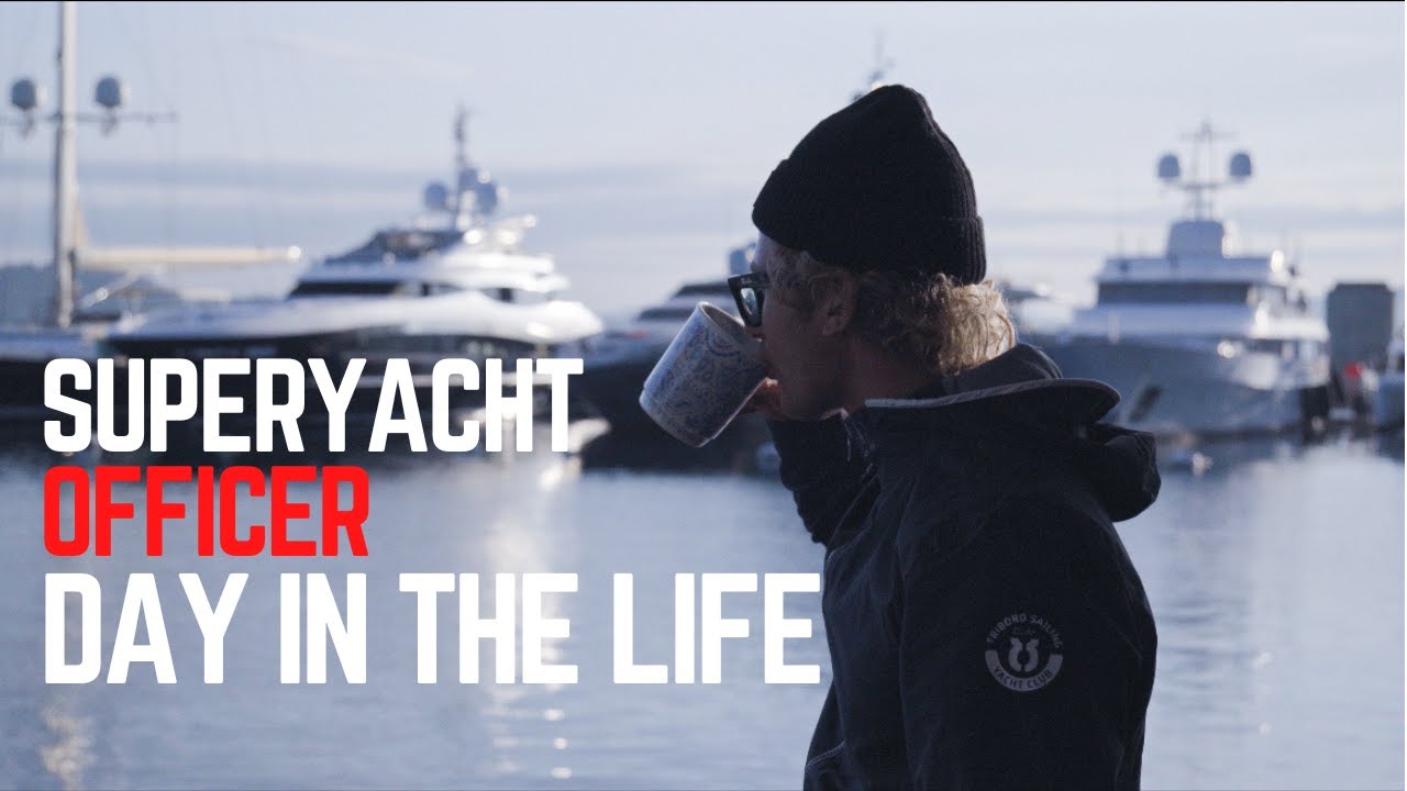 Day In The Life of Super Yacht Officer