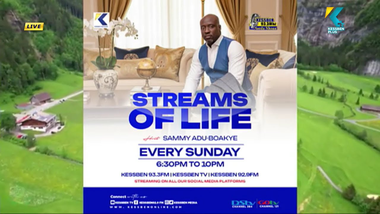 LIVE: Streams of life / Host: Sammy Adu Boakye / 25-01-2025