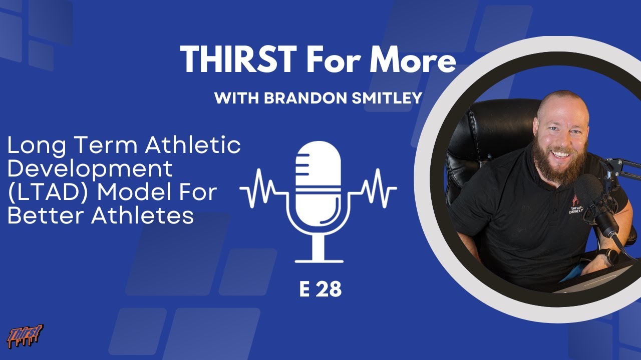 E 28 | Brandon Smitley - Long Term Athletic Development (LTAD) Model For Better Athletes