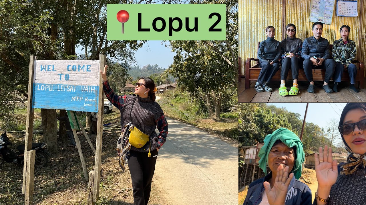 Lungpuk (Lopu) .. Indo- Myanmar ram ri hrula khaw awm ah ka zin 🚙💭