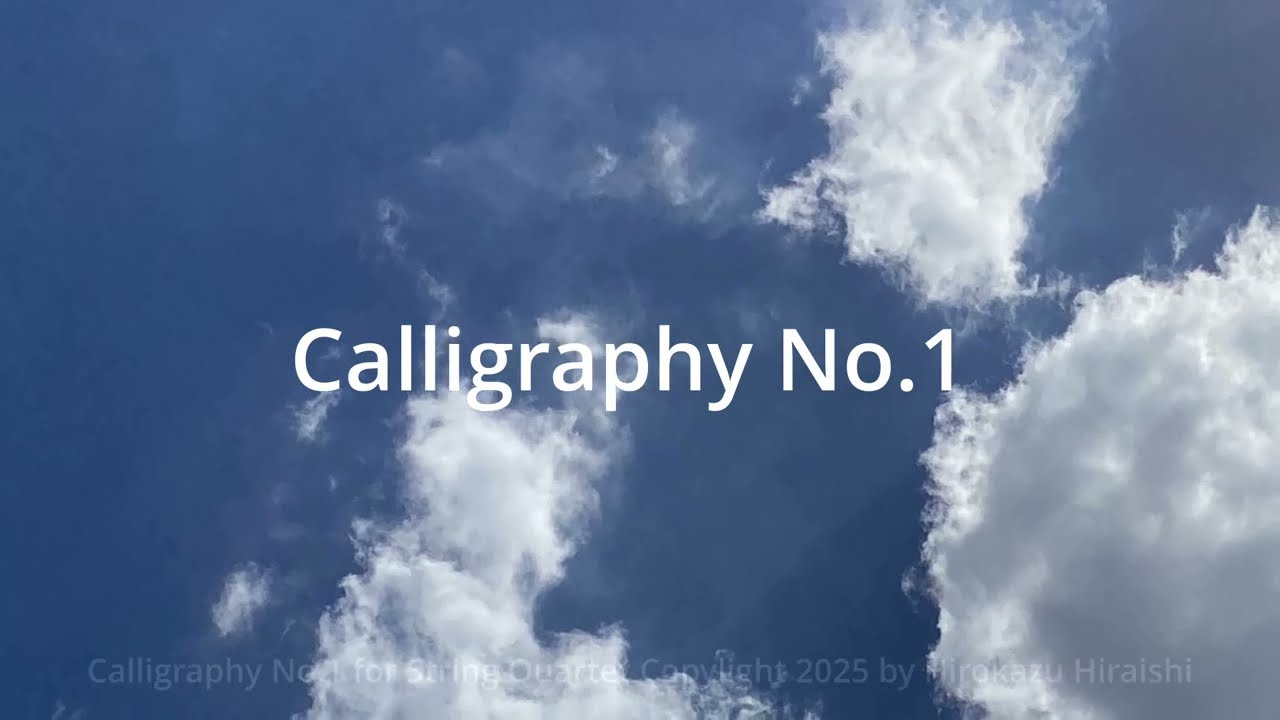 Calligraphy No 1 for String Quartet Composed by Hirokazu HIRA-ISHI