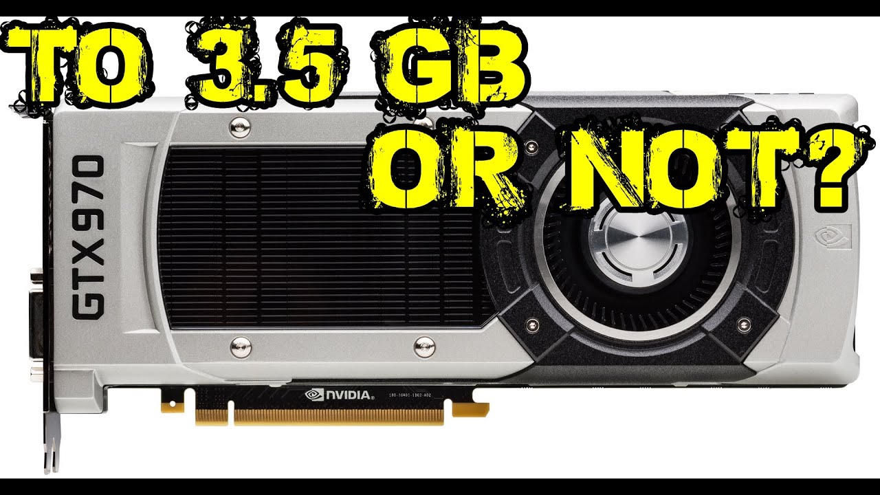 GTX 970 Question - To 3.5 GB or Not?