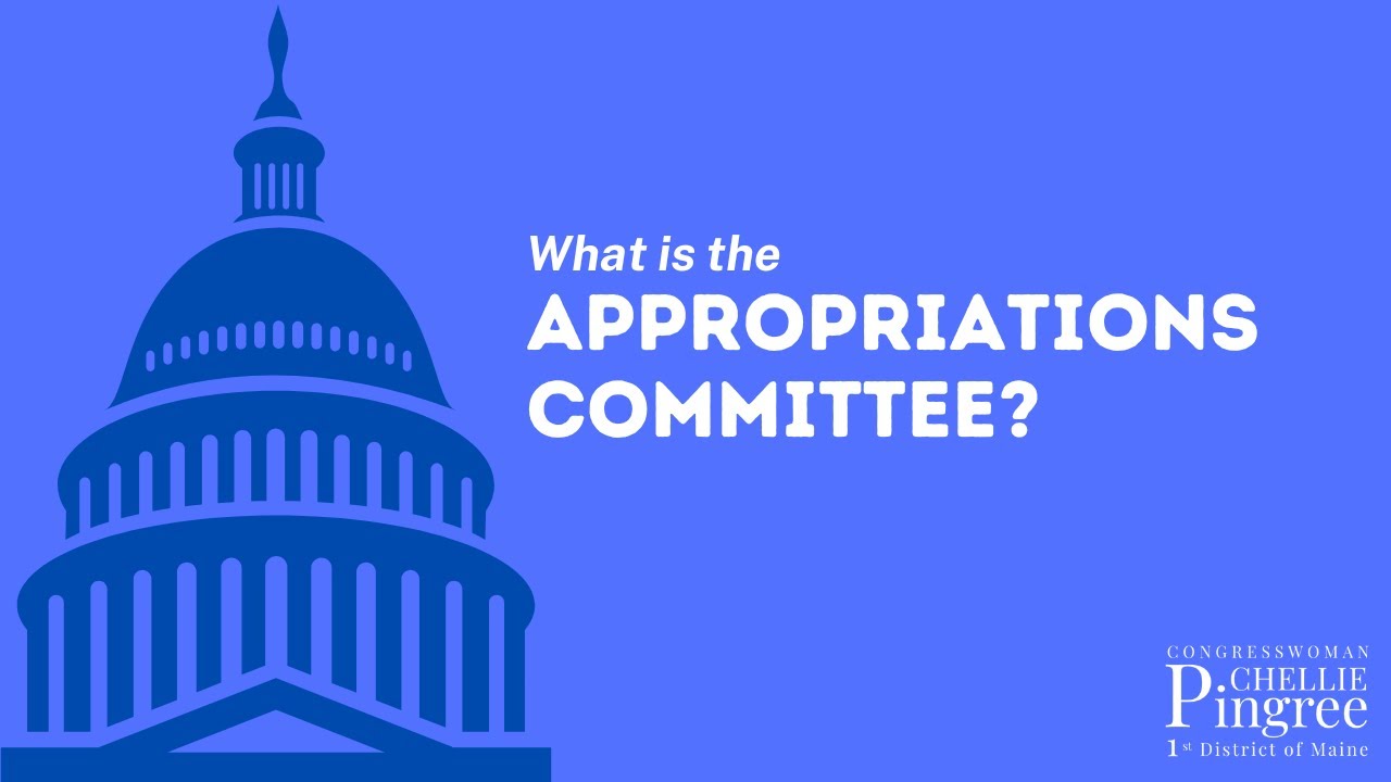 What is the Appropriations Committee?