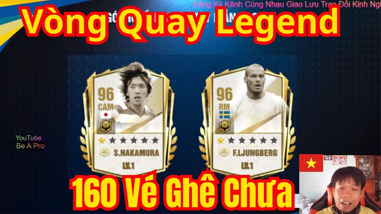 🔥 160 Vé Vòng Quay Legend – Săn Huyền Thoại Cực Căng! | Be A Pro Football
