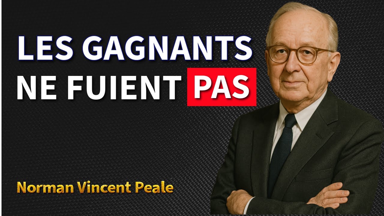 Pourquoi les gagnants n’abandonnent jamais ? | Norman Vincent Peale