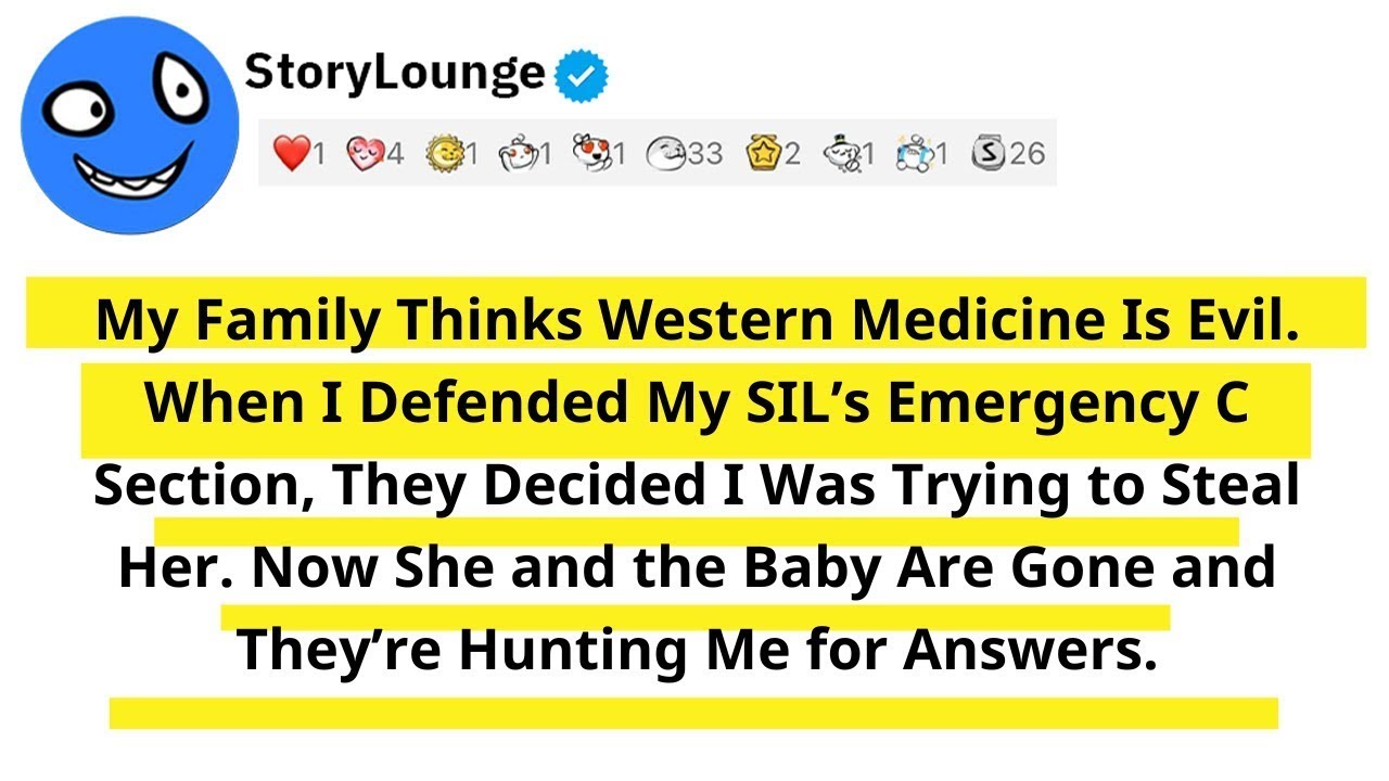 My Family Thinks Western Medicine Is Evil  When I Defended My SIL’s Emergency C Section They Deci