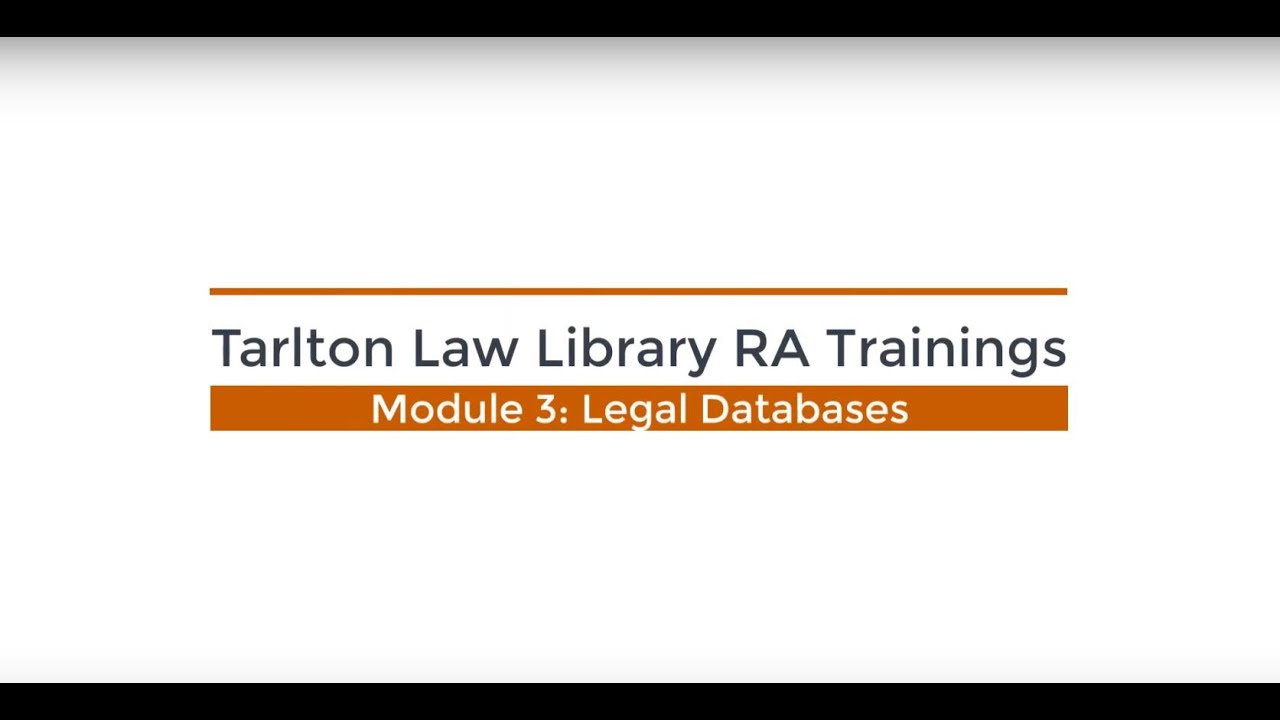 Faculty Research Assistant Training - Module 3: Legal Databases