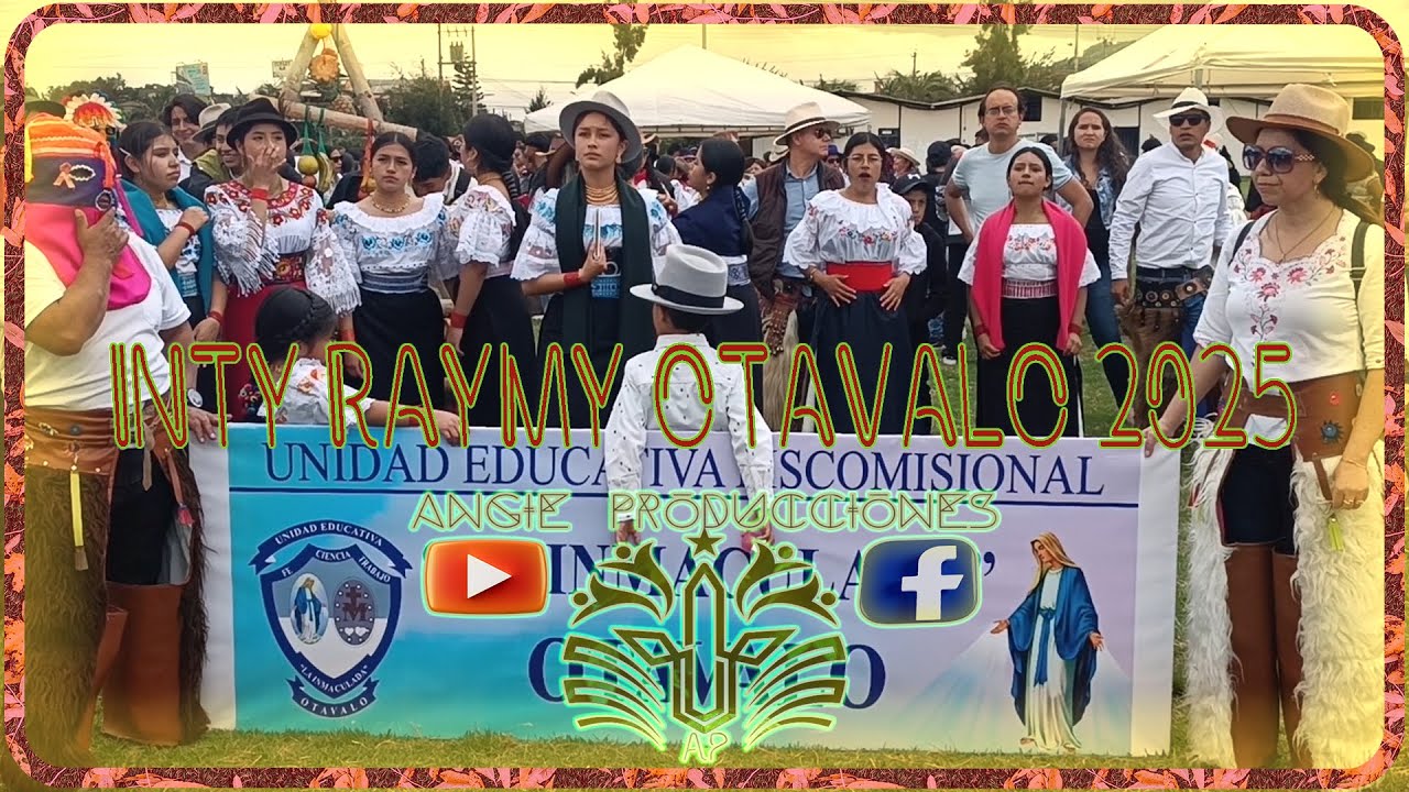 INTY RAYMI 2025 OTAVALO(INSTITUCIONES EDUCATIVAS)☼