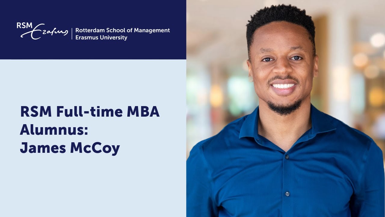 RSM Full-time MBA Alumnus: James McCoy | Rotterdam School of Management, Erasmus University