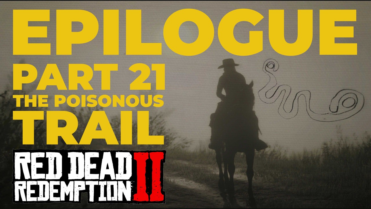 Red Dead Redemption 2 - Epilogue Part 21 - The Poisonous Trail