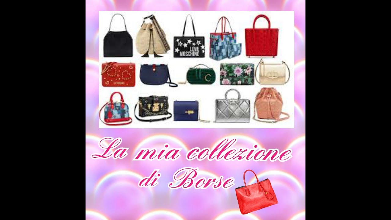 👛LA MIA COLLEZIONE DI BORSE👛