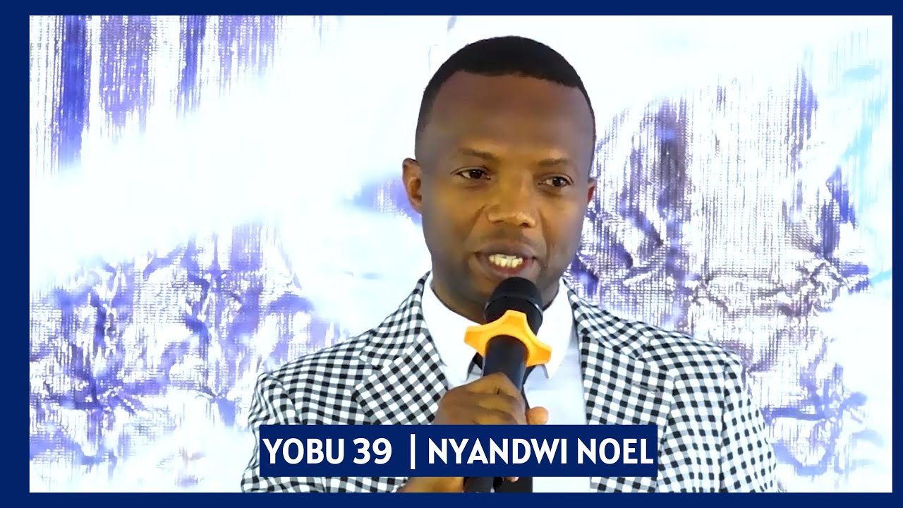 2. YOBU 39 : GUHINDUKA BYUZUYE  BY Noel NYANDWI