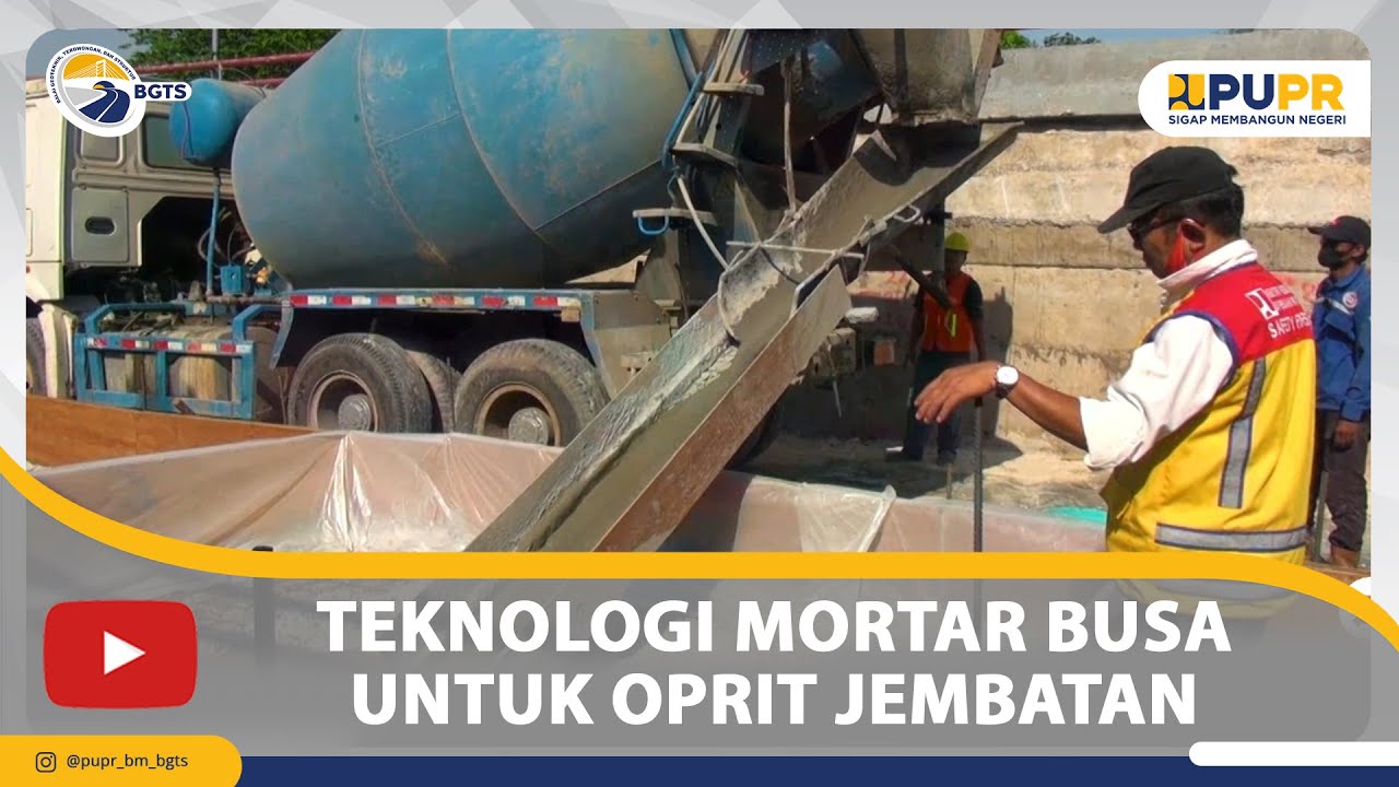 Teknologi Mortar Busa untuk Penanganan Oprit Jembatan Sembayat | Reposted BBPJN Jatim - Bali