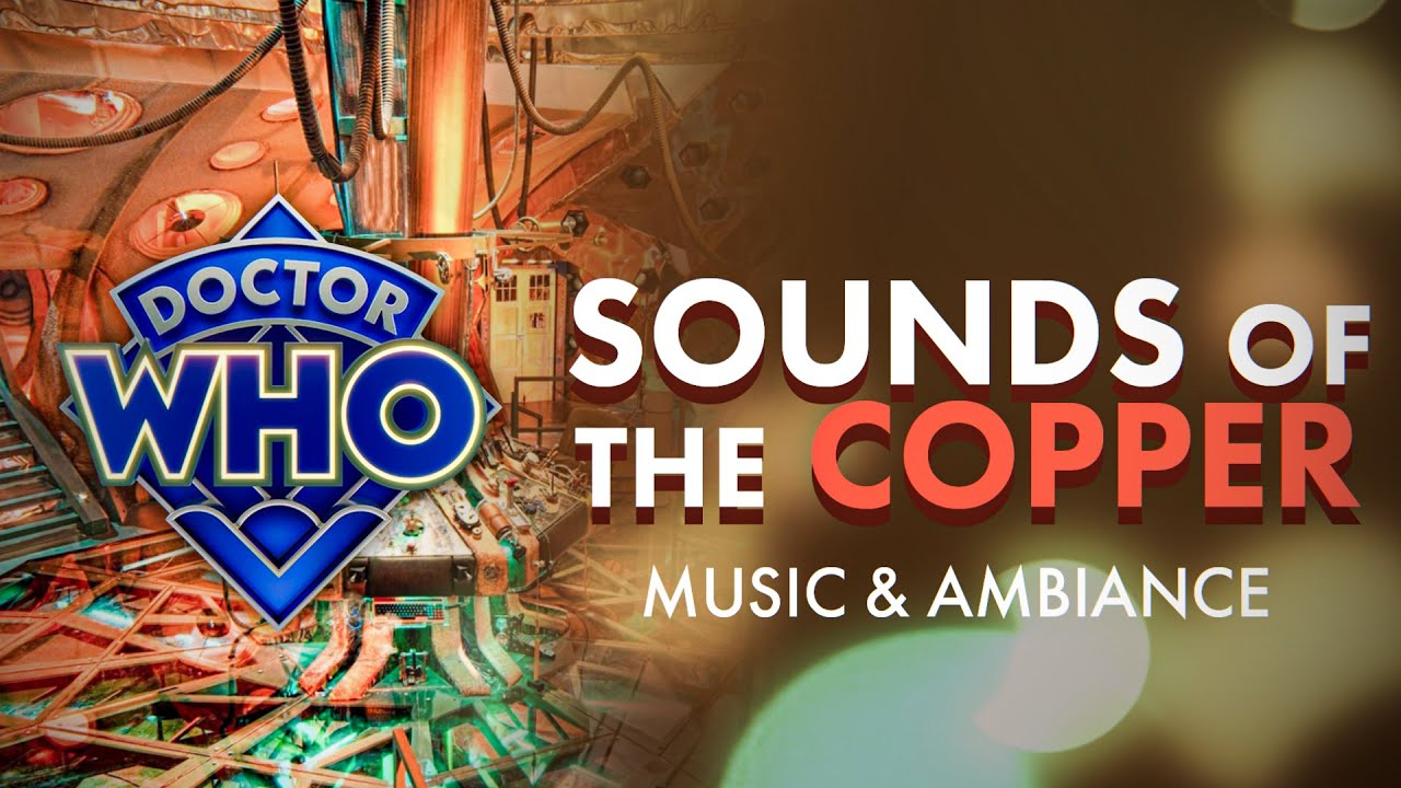 Doctor Who - Sounds of the Copper - Music and Ambience from the 11th Doctor Era