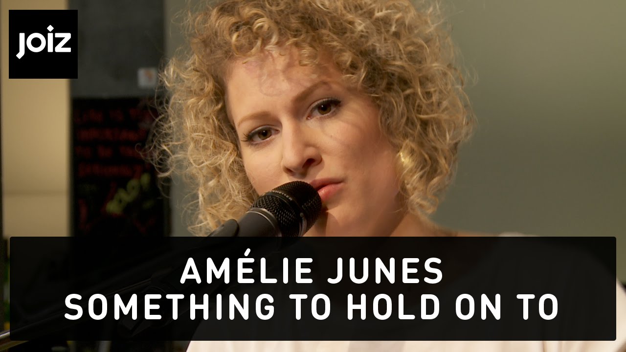 Am&eacute;lie Junes - Something To Hold On To | Live at joiz