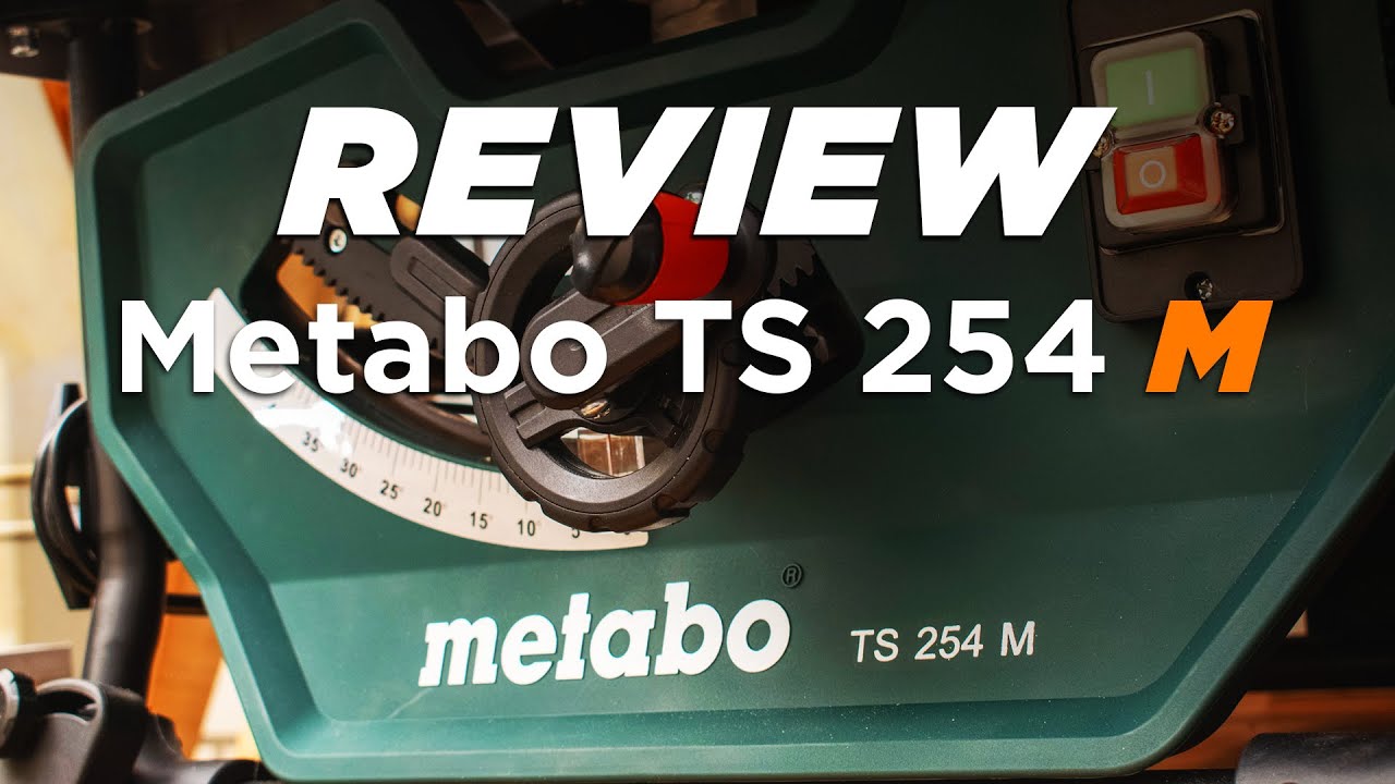 Metabo TS 254 M Review – The best affordable table saw on the market?