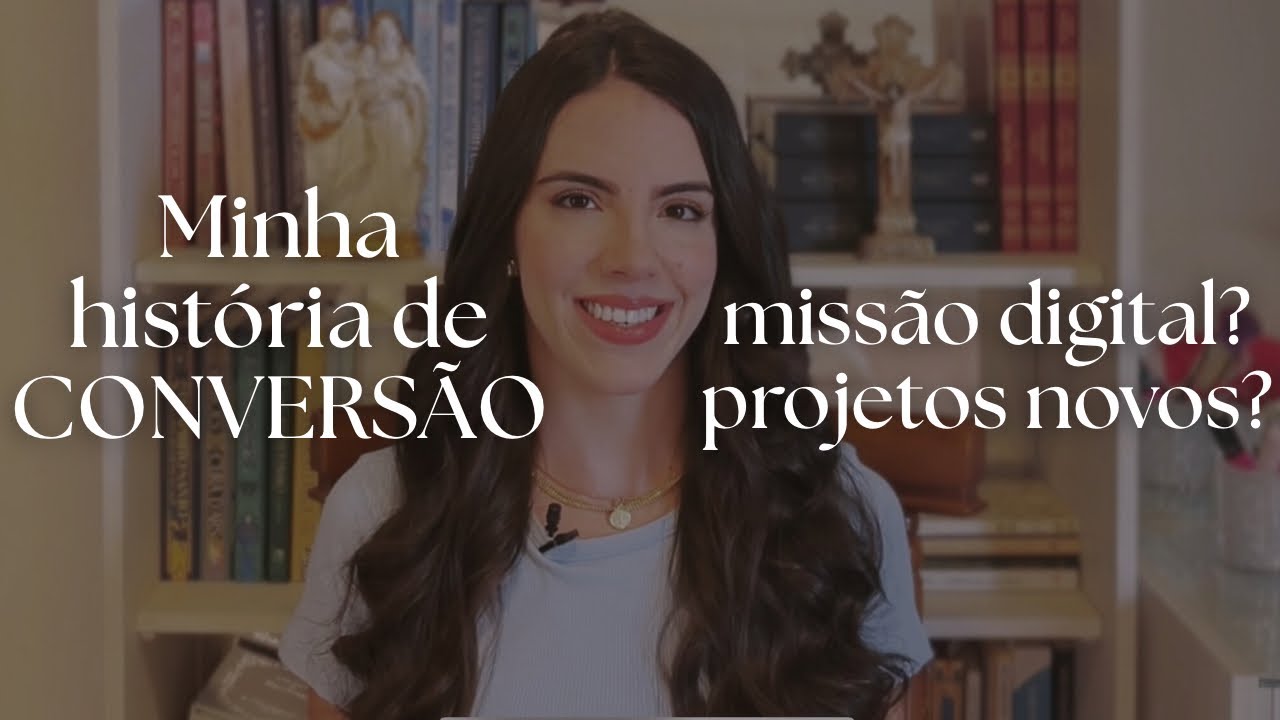 Minha História de Conversão | Episódio 04