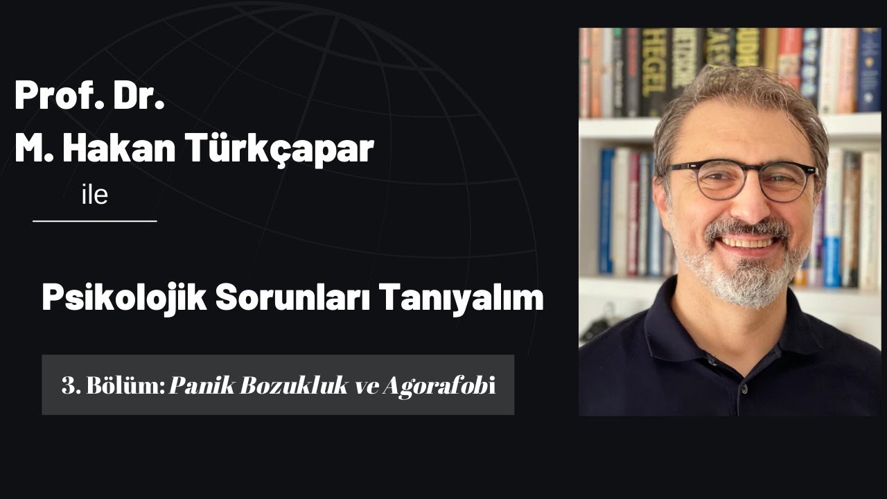 Psikolojik Sorunları Tanıyalım 3: Panik Bozukluk ve Agorafobi
