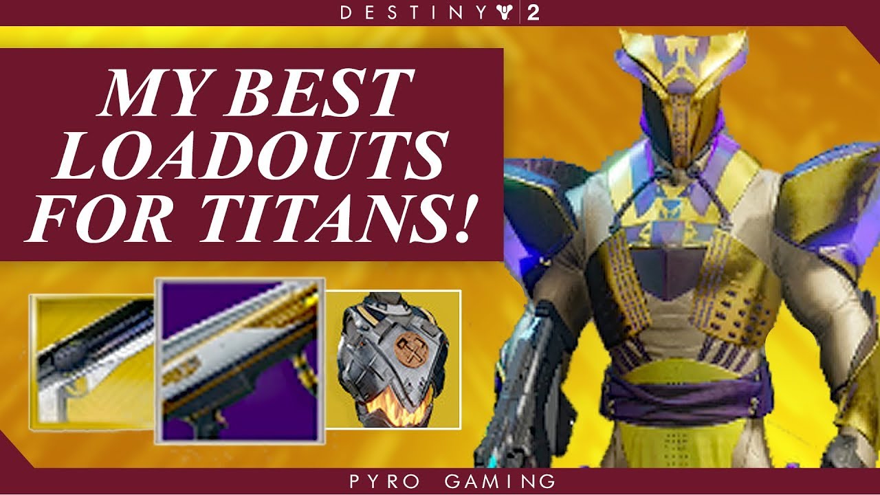 Destiny 2: My Best Titan Loadouts And Armor Sets! (Titan Class Builds)