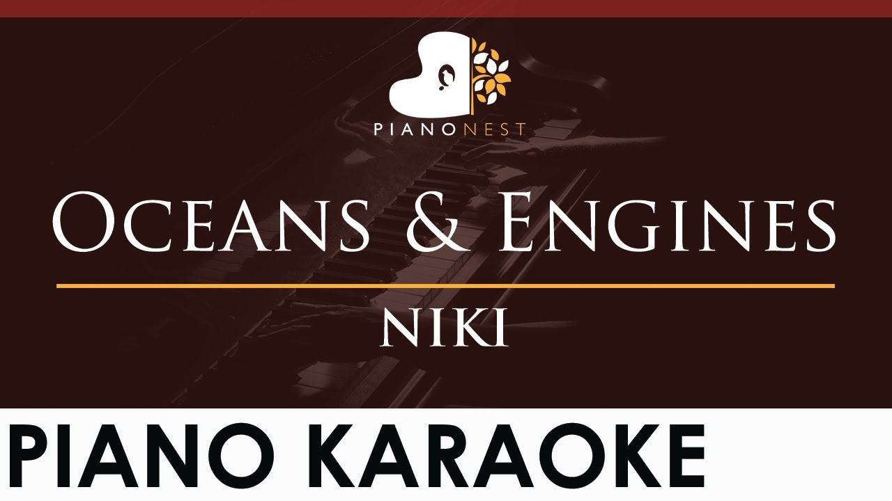 NIKI - Oceans & Engines - HIGHER Key (Piano Karaoke Instrumental)