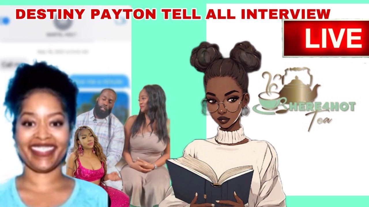 DESTINY PAYTON TELL ALL INTERVIEW REVIEW