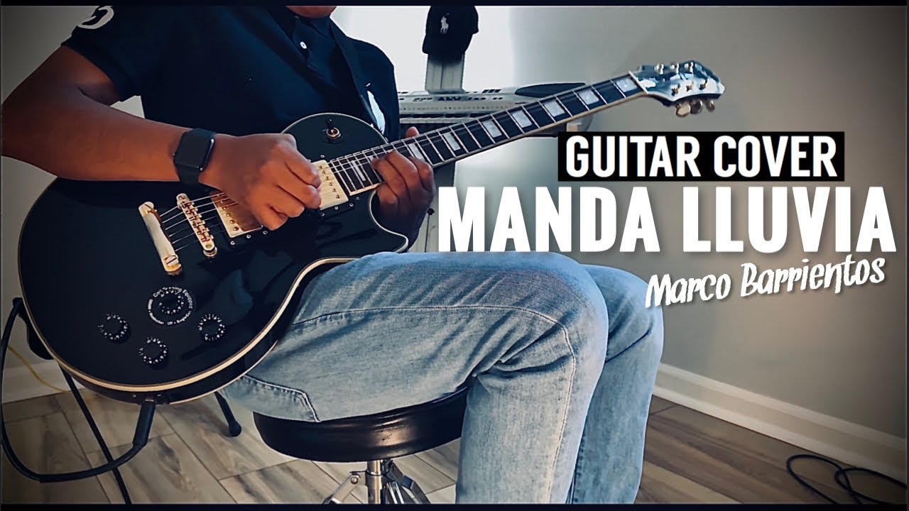 Manda Lluvia - Marco Barrientos / Guitar Cover