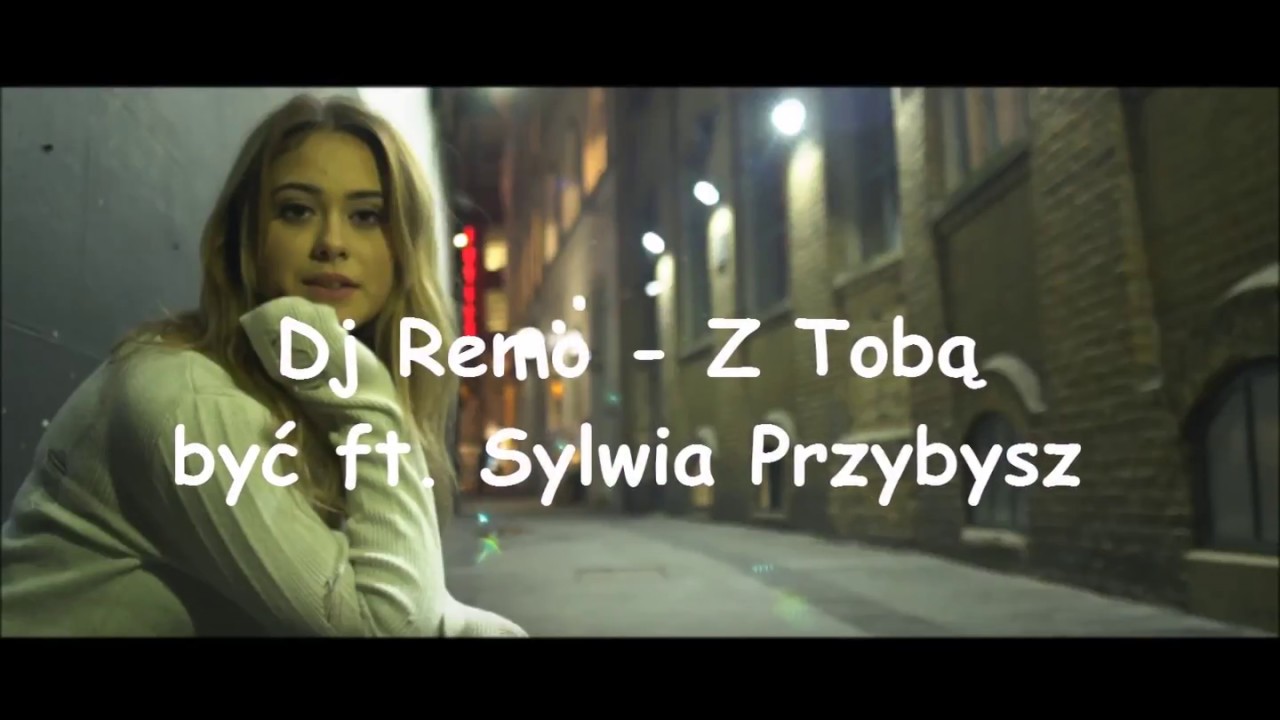 Remo ft. Sylwia Przybysz - Z Tobą być TEKST
