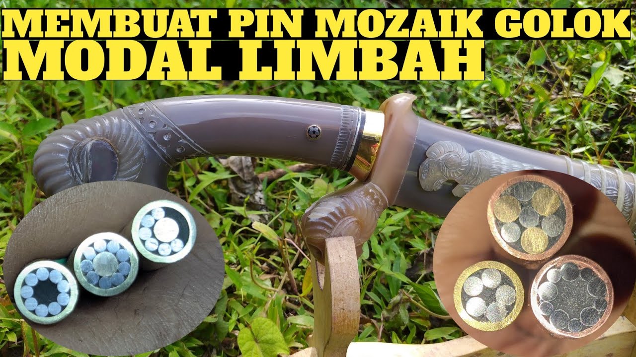 PEMBUATAN PIN MOZAIK UNTUK GOLOK