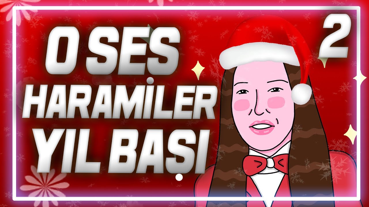 YILBAŞI ÖZEL O SES HARAMİLER 2022 İKİNCİ YARI