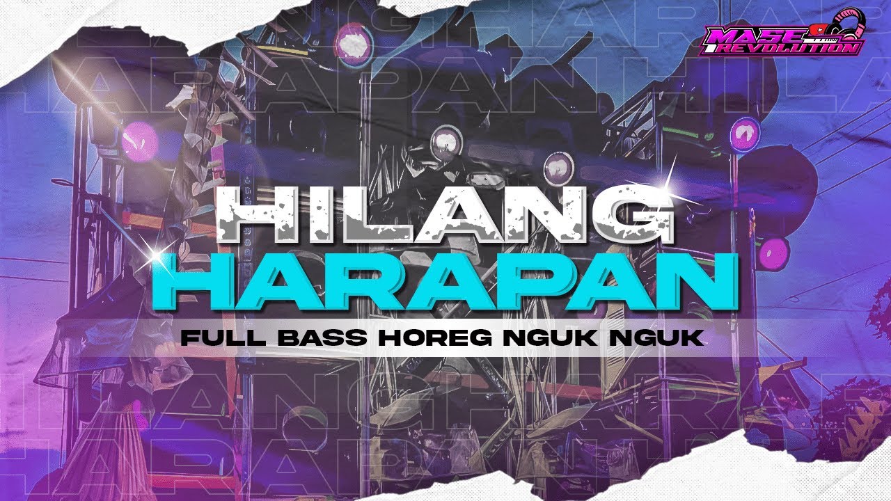 DJ HILANG HARAPAN - DJ REMIX TERBARU VIRAL TIK TOK - FULL BASS HOREG NGUK NGUK - DJ PARTY KARNAVAL